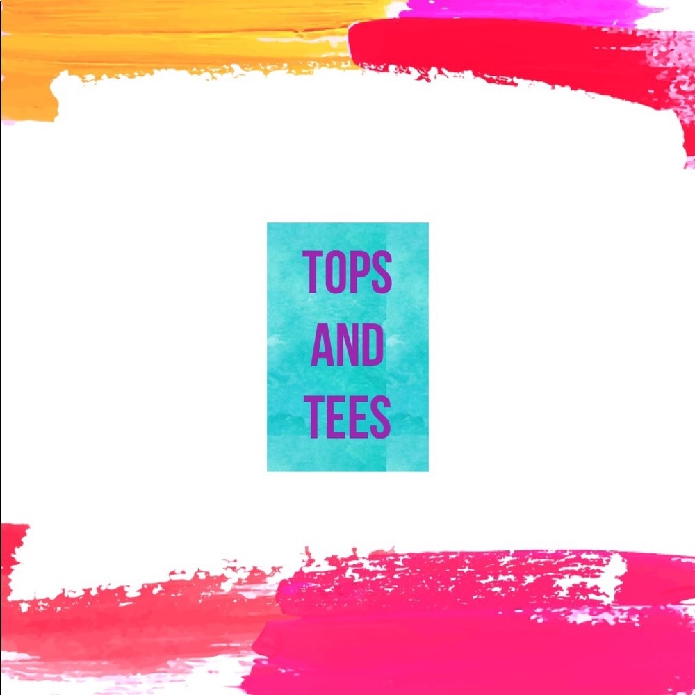 Tops and Tees